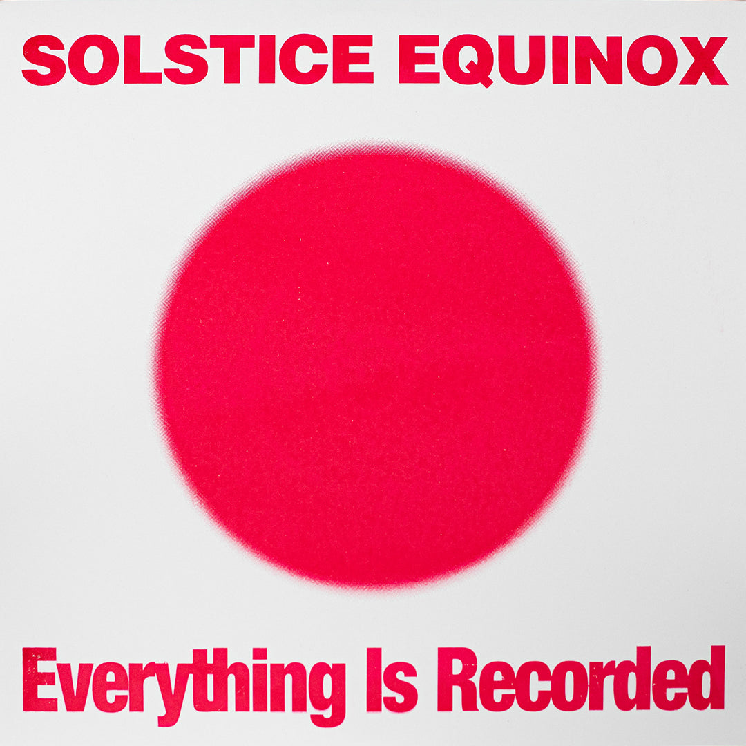Everything Is Recorded – Solstice Equinox